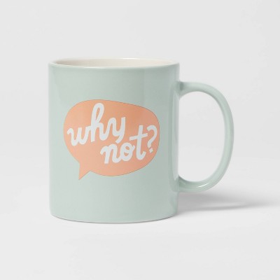 15oz Stoneware Why Not Mug - Room Essentials™
