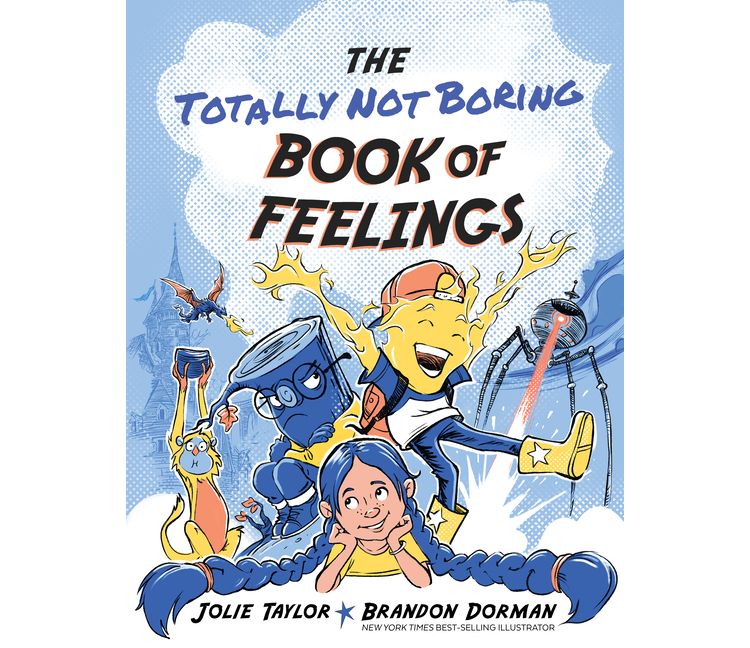 The Totally Not Boring Book of Feelings - by  Jolie Taylor (Hardcover), 1 of 1