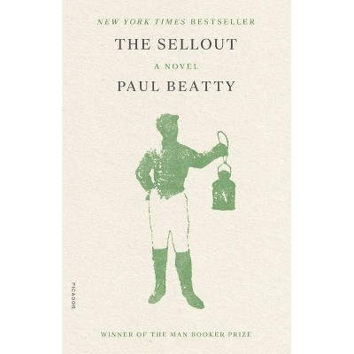The Sellout - by  Paul Beatty (Paperback)