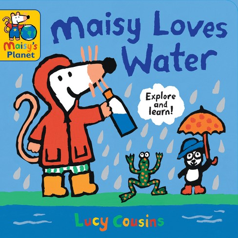 Maisy Loves Water - By Lucy Cousins (board Book) : Target