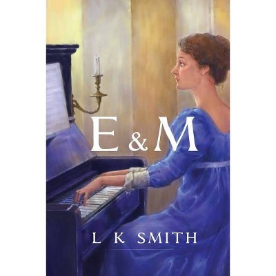 E&m - by  L K Smith (Paperback)