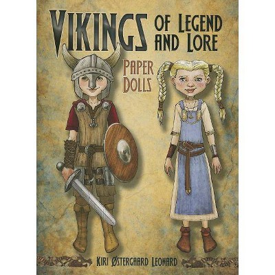 Vikings of Legend and Lore Paper Dolls - by  Kiri Stergaard Leonard (Paperback)