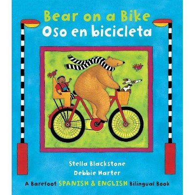 Bear on a Bike/Oso En Bicicleta - by  Stella Blackstone (Paperback)