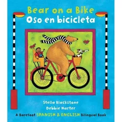 Bear on a Bike / Oso En Bicicleta - by  Stella Blackstone (Paperback)