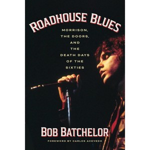 Roadhouse Blues - by  Bob Batchelor (Paperback) - 1 of 1