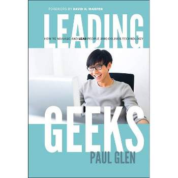Leading Geeks - (J-B Warren Bennis) by  Paul Glen (Hardcover)