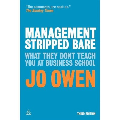 Management Stripped Bare - 3rd Edition by  Jo Owen (Paperback)