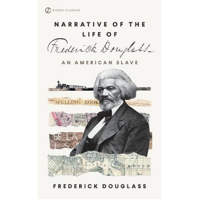 Narrative of the Life of Frederick Douglass - (Signet Classics) (Paperback)