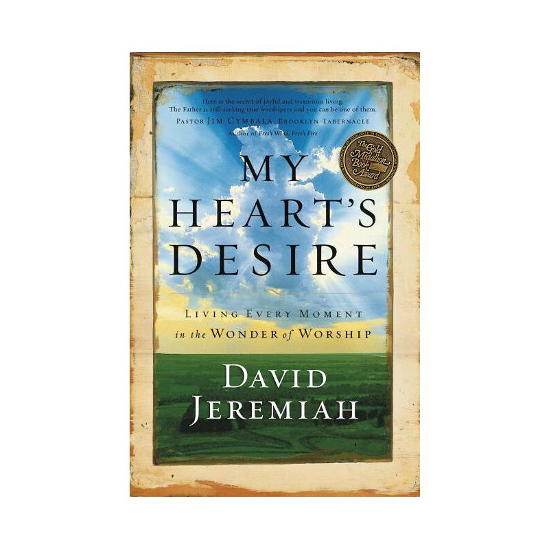 My Heart's Desire - by  David Jeremiah (Paperback), 1 of 2