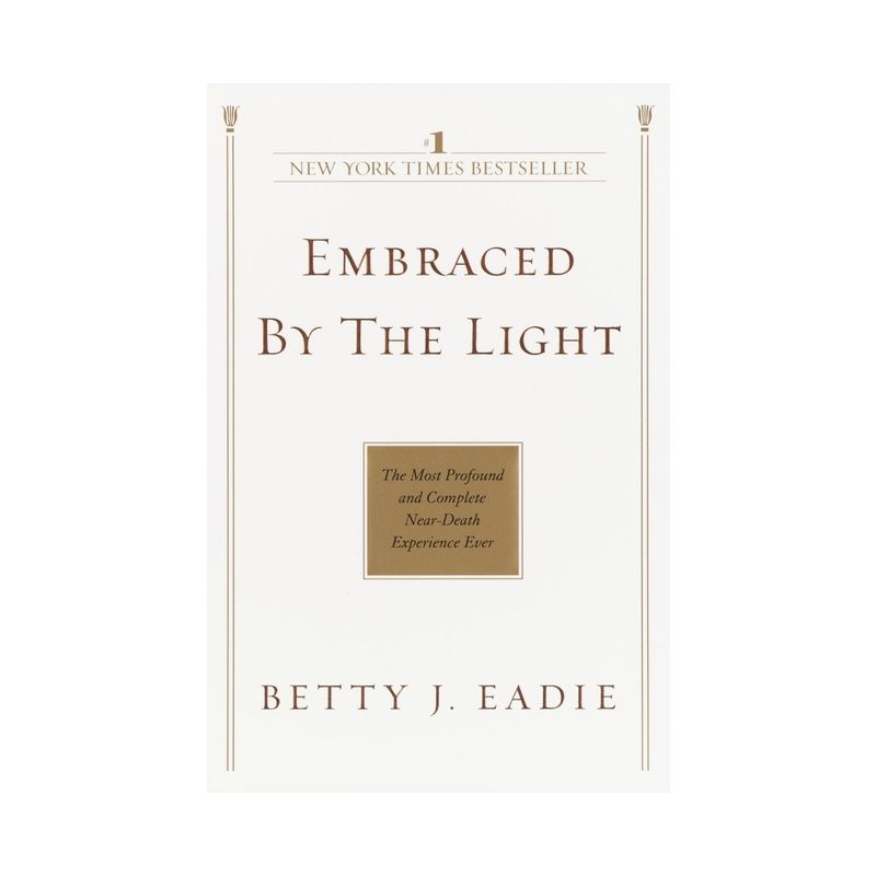 Embraced by the Light - by  Betty J Eadie (Paperback), 1 of 2