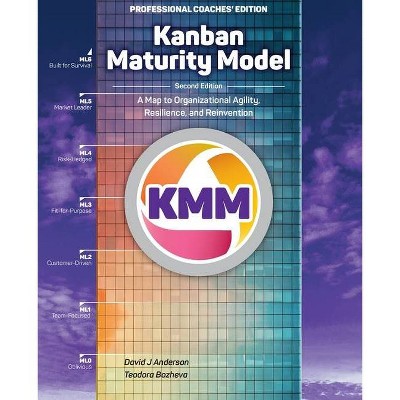 Kanban Maturity Model - 2nd Edition by  David J Anderson & Teodora Bozheva (Paperback)