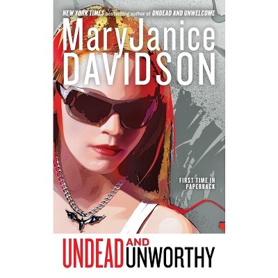 Undead and Unworthy - (Queen Betsy) by  Maryjanice Davidson (Paperback)