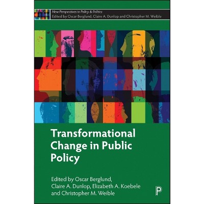 Transformational Change in Public Policy - (New Perspectives in Policy and Politics) (Hardcover)