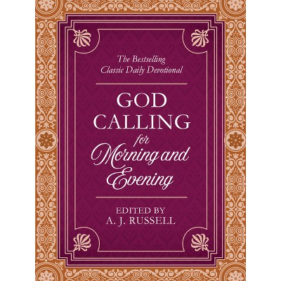 God Calling for Morning and Evening - by  Compiled by Barbour Staff (Paperback)