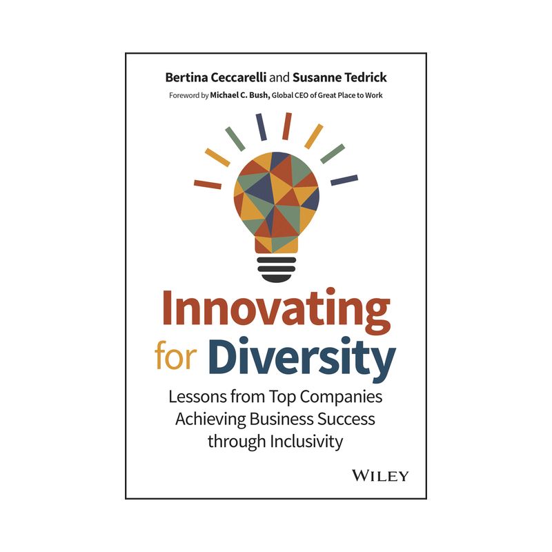 Innovating for Diversity - by  Bertina Ceccarelli & Susanne Tedrick (Hardcover), 1 of 2