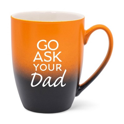 Elanze Designs Go Ask Your Dad Two Toned Ombre Matte Orange and Black 12 ounce Ceramic Stoneware Coffee Cup Mug