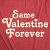Womens Funny T Shirts Same Valentine Forver Sarcastic Valentines Day Graphic Lovers Tee For Ladies - Crazy Dog Women's T Shirt - 2 of 4