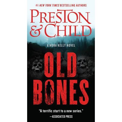 Old Bones - (Nora Kelly) by  Douglas Preston & Lincoln Child (Paperback)