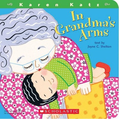 In Grandma's Arms By Karen Katz (board Book) : Target