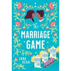 The Marriage Game - by  Sara Desai (Paperback)