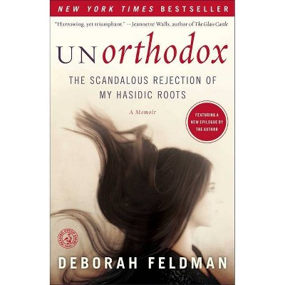 Unorthodox - by  Deborah Feldman (Paperback)