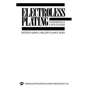 Electroless Plating - by  Glenn O Mallory & Juan B Hajdu (Hardcover) - 1 of 1