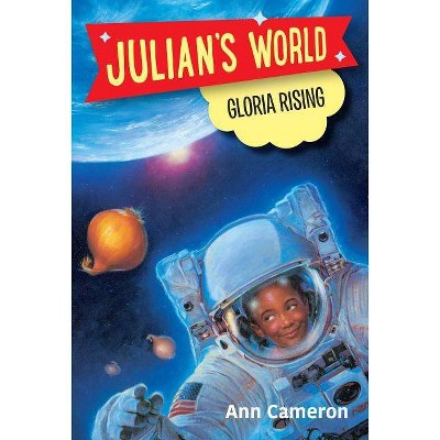 Gloria Rising - (Julian's World) by  Ann Cameron (Paperback)