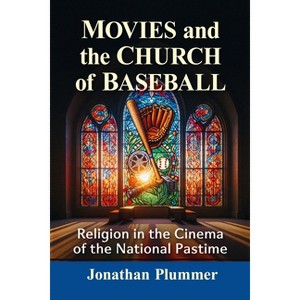 Movies and the Church of Baseball - by  Jonathan Plummer (Paperback) - 1 of 1