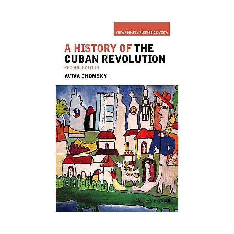 History Cuban Revolution 2e P - (Viewpoints / Puntos de Vista) 2nd Edition by  Aviva Chomsky (Paperback), 1 of 2