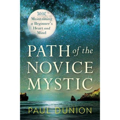 Path of the Novice Mystic - by  Paul Dunion (Paperback)