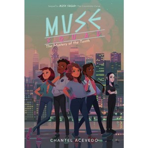 Muse Squad: The Mystery of the Tenth - by Chantel Acevedo - 1 of 1