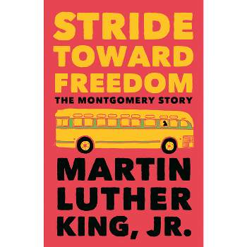 Stride Toward Freedom - (King Legacy) by  Martin Luther King (Paperback)