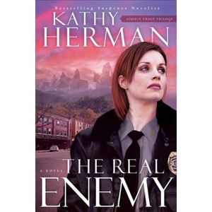 Real Enemy - (Sophie Trace Trilogy) by  Kathy Herman (Paperback) - 1 of 1
