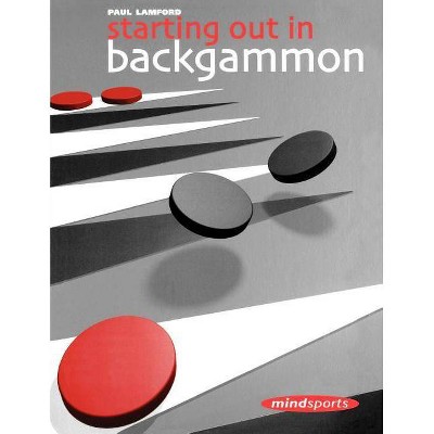 Starting out in Backgammon - by  Paul Lamford (Paperback)