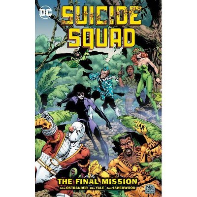 Suicide Squad Vol. 8: The Final Mission - by  John Ostrander (Paperback)