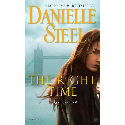 Right Time - By Steel Danielle (Paperback)