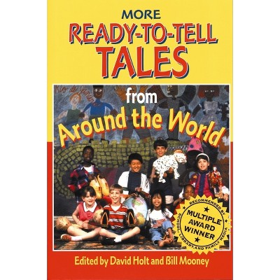 More Ready-To-Tell Tales - by  David Holt & Bill Mooney (Paperback)