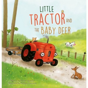 Little Tractor and the Baby Deer - by  Natalie Quintart (Hardcover) - 1 of 1
