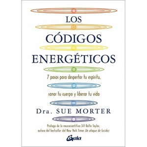 Los Códigos Energéticos - by  Sue Morter (Paperback) - 1 of 1