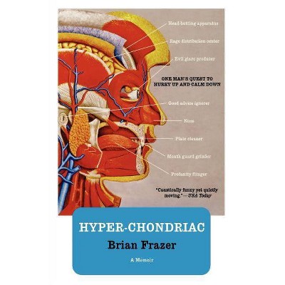 Hyper-Chondriac - by  Brian Frazer (Paperback)