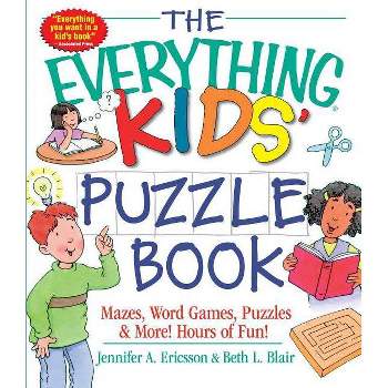 The Everything Kids' Puzzle Book - (Everything(r) Kids) by  Jennifer A Ericsson & Beth L Blair (Paperback)