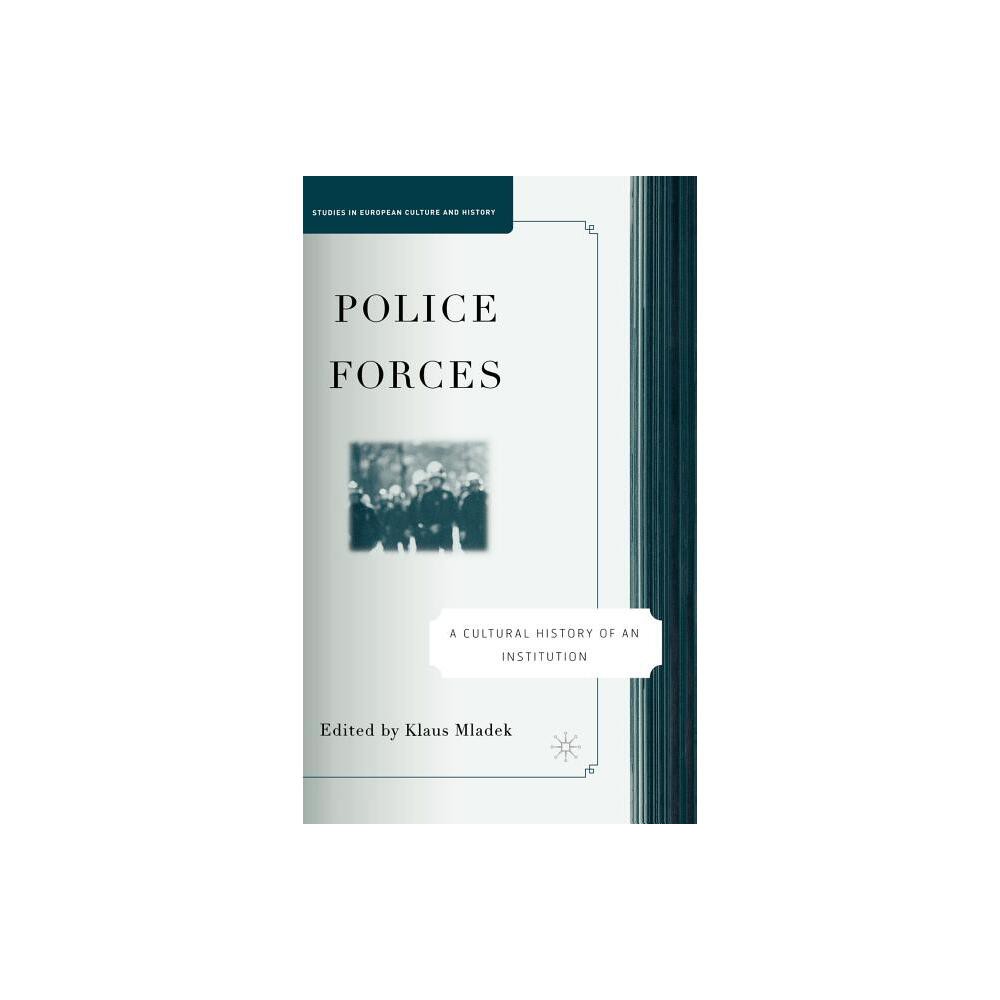 ISBN 9781403979865 product image for Police Forces: A Cultural History of an Institution - (Studies in European Cultu | upcitemdb.com