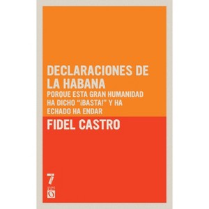Declaraciones de La Habana - by  Fidel Castro (Paperback) - 1 of 1