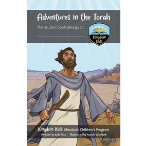 Adventures in the Torah Student Book - (Kingdom Kids Messianic Children's Curriculum) by  Judy Rich (Paperback) - 1 of 1