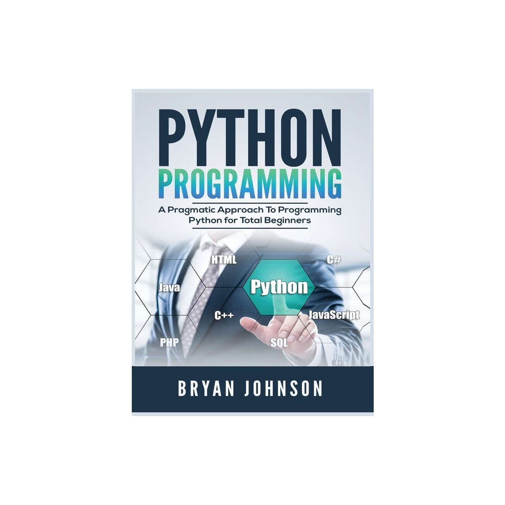 Python Programming - by Bryan Johnson (Hardcover)