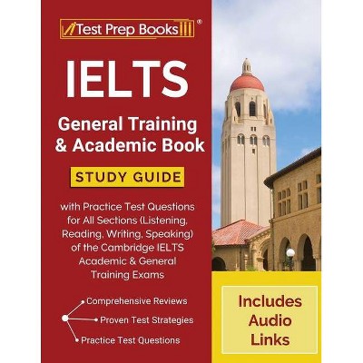 IELTS General Training and Academic Book - by  Tpb Publishing (Paperback)