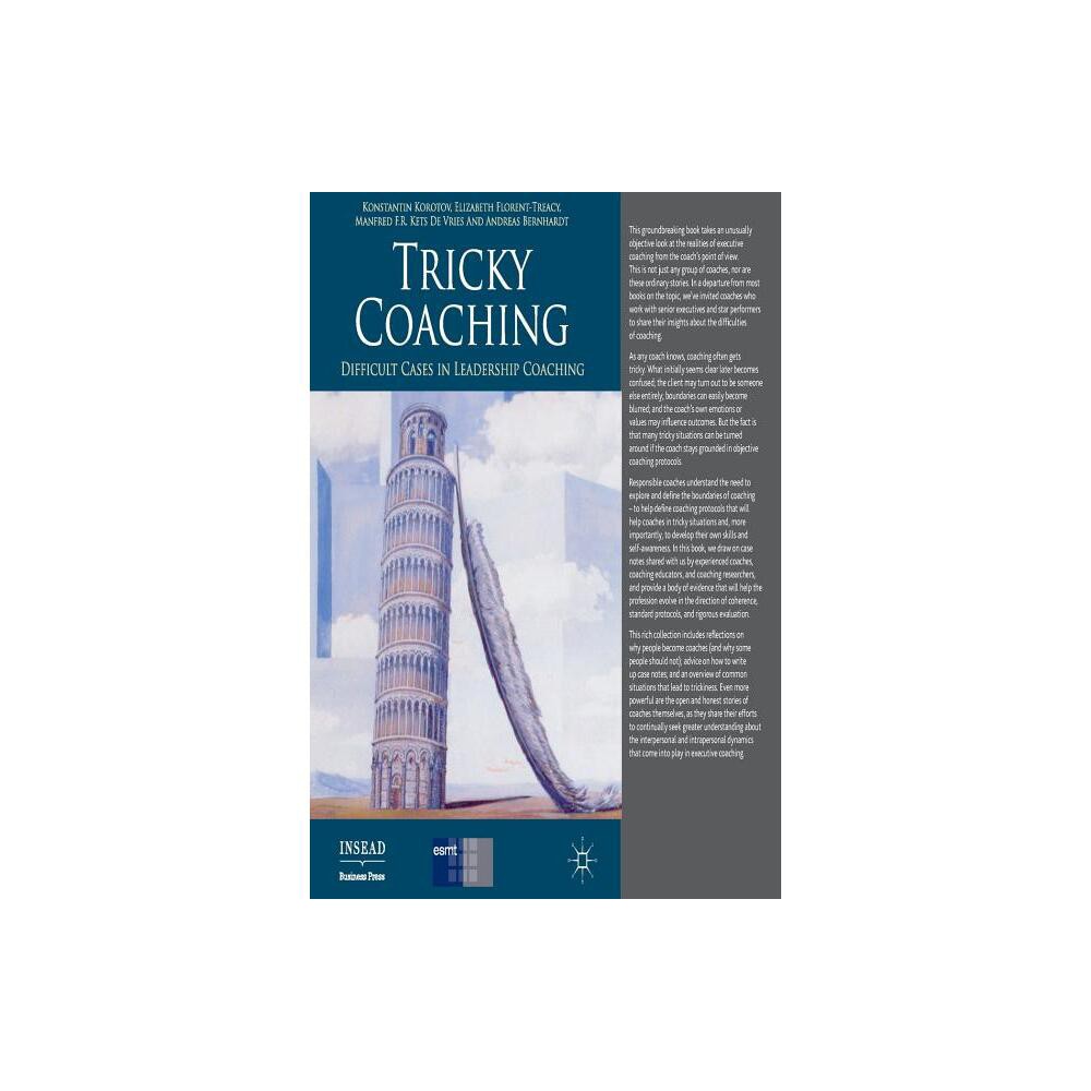 Tricky Coaching - (INSEAD Business Press) by K Korotov & E Florent-Treacy & M Kets De Vries & A Bernhardt (Paperback)