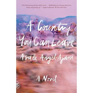 A Country You Can Leave - by Asale Angel-Ajani - 1 of 1