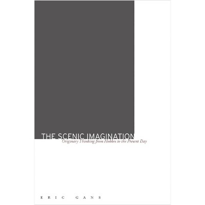 The Scenic Imagination - by  Eric Gans (Hardcover)