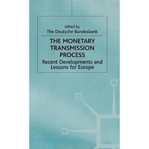 The Monetary Transmission Process - by  D Bundesbank (Hardcover) - 1 of 1